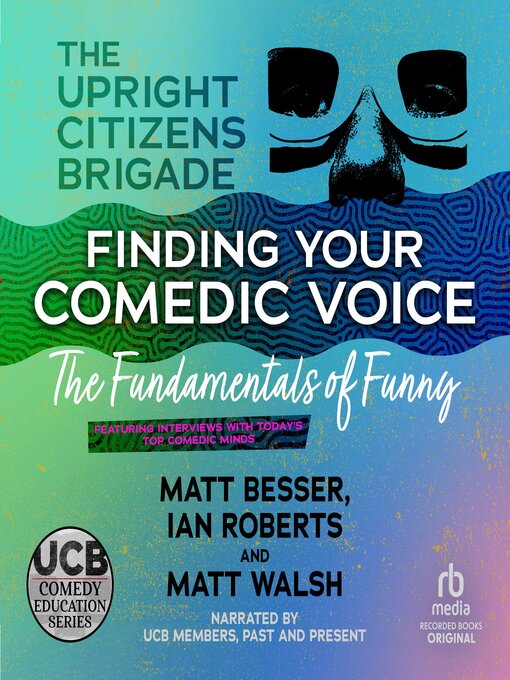 Title details for Finding Your Comedic Voice by Upright Citizens Brigade - Available